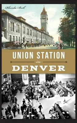 La gare de l'Union à Denver - Union Station in Denver