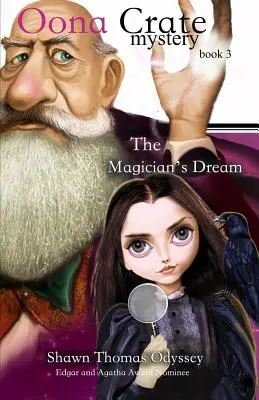 Le rêve du magicien (Oona Crate Mystery : book 3) - The Magician's Dream (Oona Crate Mystery: book 3)