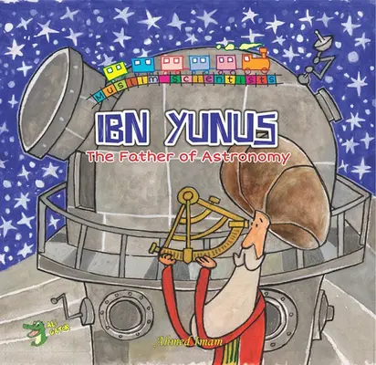 Ibn Yunus : Le père de l'astronomie - Ibn Yunus: The Father of Astronomy