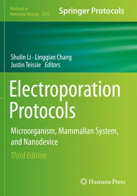 Protocoles d'électroporation : Micro-organisme, système mammifère et nanodispositif - Electroporation Protocols: Microorganism, Mammalian System, and Nanodevice