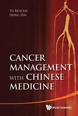 La gestion du cancer par la médecine chinoise - Cancer Management with Chinese Medicine