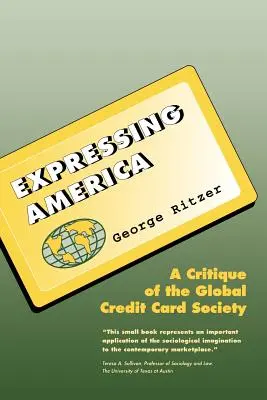 Expressing America : Une critique de la société mondiale des cartes de crédit - Expressing America: A Critique of the Global Credit Card Society