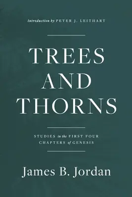 Arbres et épines : Études sur les quatre premiers chapitres de la Genèse - Trees and Thorns: Studies in the First Four Chapters of Genesis