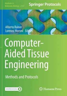 Ingénierie tissulaire assistée par ordinateur : Méthodes et protocoles - Computer-Aided Tissue Engineering: Methods and Protocols
