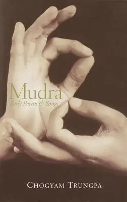 Mudra : Premiers chants et poèmes - Mudra: Early Songs and Poems