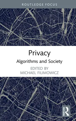 Vie privée : Algorithmes et société - Privacy: Algorithms and Society