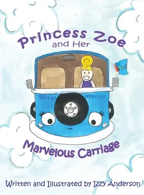 La princesse Zoé et son merveilleux carrosse - Princess Zoe and Her Marvelous Carriage