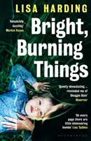 Choses brûlantes - Bright Burning Things