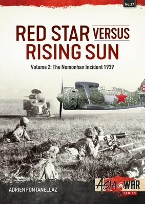 L'étoile rouge contre le soleil levant : Volume 2 : L'incident de Nomonhan 1939 - Red Star Versus Rising Sun: Volume 2: The Nomonhan Incident 1939