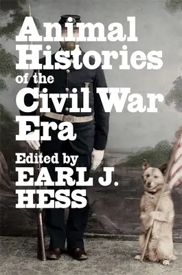 Histoires d'animaux de l'époque de la guerre civile - Animal Histories of the Civil War Era