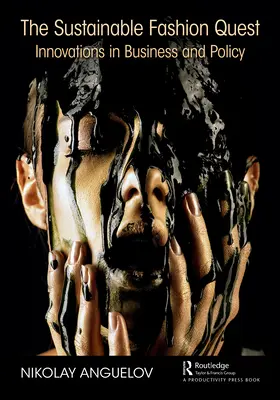 La quête de la mode durable : Innovations dans le domaine des affaires et de la politique - The Sustainable Fashion Quest: Innovations in Business and Policy