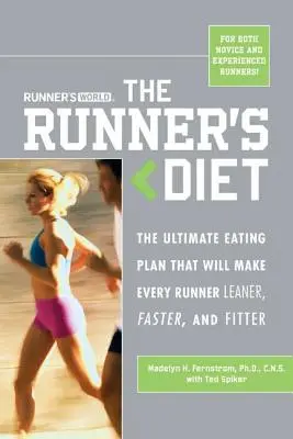 Runner's World Le régime du coureur : Le plan alimentaire ultime qui permettra à chaque coureur (et marcheur) d'être plus mince, plus rapide et en meilleure forme. - Runner's World the Runner's Diet: The Ultimate Eating Plan That Will Make Every Runner (and Walker) Leaner, Faster, and Fitter
