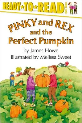 Pinky et Rex et la citrouille parfaite : Prêt-à-lire niveau 3 - Pinky and Rex and the Perfect Pumpkin: Ready-To-Read Level 3