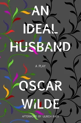 Un mari idéal (Warbler Classics) - An Ideal Husband (Warbler Classics)
