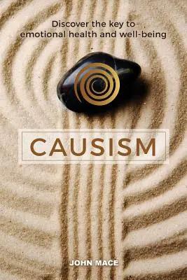 Le causisme : Découvrir la clé de la santé émotionnelle et du bien-être - Causism: Discover the key to emotional health and well-being