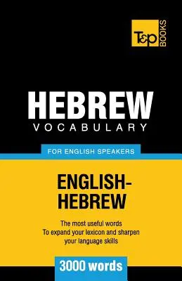 Vocabulaire hébreu pour anglophones - 3000 mots - Hebrew vocabulary for English speakers - 3000 words