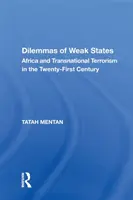 Les dilemmes des États faibles : L'Afrique et le terrorisme transnational au XXIe siècle - Dilemmas of Weak States: Africa and Transnational Terrorism in the Twenty-First Century