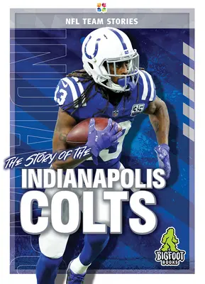 L'histoire des Colts d'Indianapolis - The Story of the Indianapolis Colts