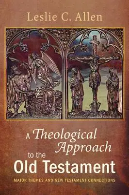 Une approche théologique de l'Ancien Testament - A Theological Approach to the Old Testament