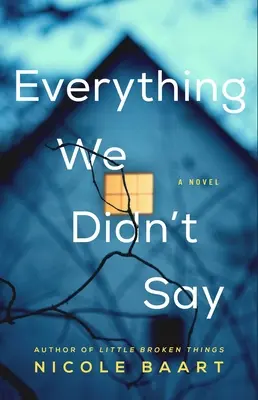 Tout ce que nous n'avons pas dit - Everything We Didn't Say