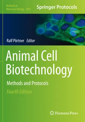 Biotechnologie des cellules animales : Méthodes et protocoles - Animal Cell Biotechnology: Methods and Protocols