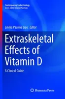 Effets extrasquelettiques de la vitamine D : Un guide clinique - Extraskeletal Effects of Vitamin D: A Clinical Guide