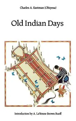 Les vieux jours indiens - Old Indian Days