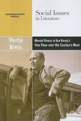 La maladie mentale dans Un vol au-dessus d'un nid de coucou de Ken Kesey - Mental Illness in Ken Kesey's One Flew Over the Cuckoo's Nest
