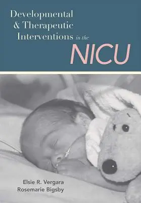 Interventions développementales et thérapeutiques en unité de soins intensifs néonatals - Developmental and Therapeutic Interventions in the NICU