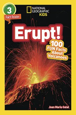 National Geographic Readers : Erupt ! 100 faits amusants sur les volcans (L3) - National Geographic Readers: Erupt! 100 Fun Facts about Volcanoes (L3)