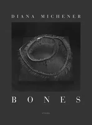 Diana Michener : Os - Diana Michener: Bones