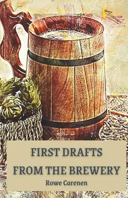 Premiers jets de la brasserie - First Drafts from the Brewery