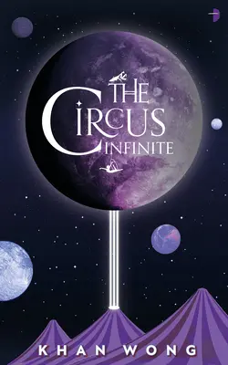 Le cirque infini - The Circus Infinite