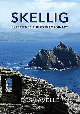 Skellig : L'expérience de l'extraordinaire - Skellig: Experience the Extraordinary