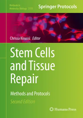 Cellules souches et réparation tissulaire : Méthodes et protocoles - Stem Cells and Tissue Repair: Methods and Protocols
