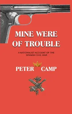 Mine Were of Trouble : Un récit nationaliste de la guerre civile espagnole - Mine Were of Trouble: A Nationalist Account of the Spanish Civil War