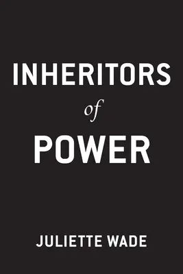 Héritiers du pouvoir - Inheritors of Power