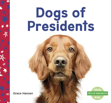 Chiens des Présidents - Dogs of Presidents