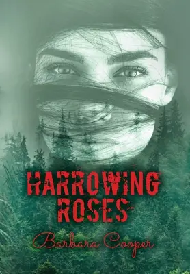 Roses déchirantes - Harrowing Roses