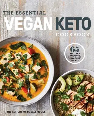 The Essential Vegan Keto Cookbook : 65 recettes cétogènes saines et délicieuses à base de plantes : Un livre de cuisine cétogène - The Essential Vegan Keto Cookbook: 65 Healthy & Delicious Plant-Based Ketogenic Recipes: A Keto Diet Cookbook