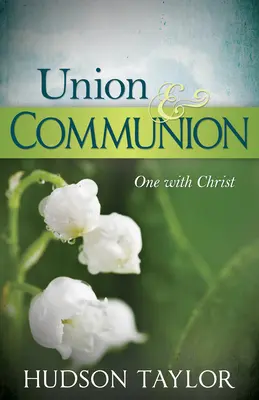 Union et Communion : Un avec le Christ - Union & Communion: One with Christ