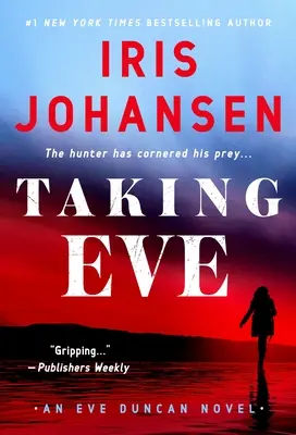 Prendre Eve : Un roman d'Eve Duncan - Taking Eve: An Eve Duncan Novel