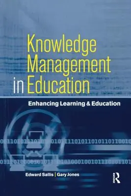 La gestion des connaissances dans l'éducation : Améliorer l'apprentissage et l'éducation - Knowledge Management in Education: Enhancing Learning & Education