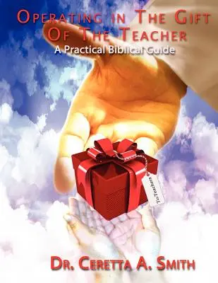Opérer dans le don de l'enseignant : Un guide biblique pratique - Operating in the Gift of the Teacher: A Practical Biblical Guide