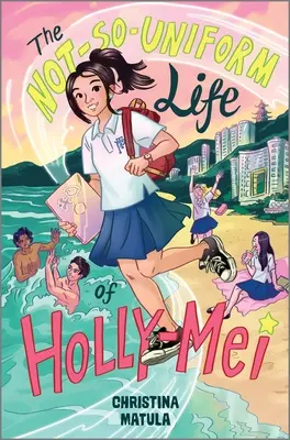La vie pas si uniforme de Holly-Mei - The Not-So-Uniform Life of Holly-Mei