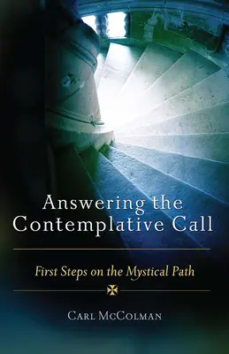 Répondre à l'appel contemplatif : Premiers pas sur le chemin mystique - Answering the Contemplative Call: First Steps on the Mystical Path