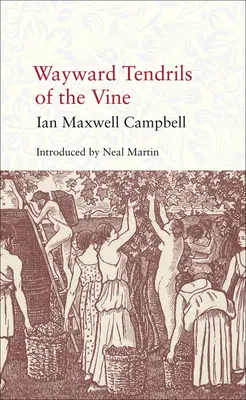 Les sarments de la vigne - Wayward Tendrils of the Vine