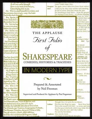 Applause First Folio of Shakespeare in Modern Type : Comédies, Histoires et Tragédies - Applause First Folio of Shakespeare in Modern Type: Comedies, Histories & Tragedies