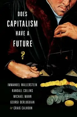 Le capitalisme a-t-il un avenir ? - Does Capitalism Have a Future?