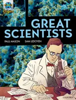 Projet X Origins Graphic Texts : Livre rouge foncé, Oxford Niveau 18 : Grands Scientifiques - Project X Origins Graphic Texts: Dark Red Book Band, Oxford Level 18: Great Scientists